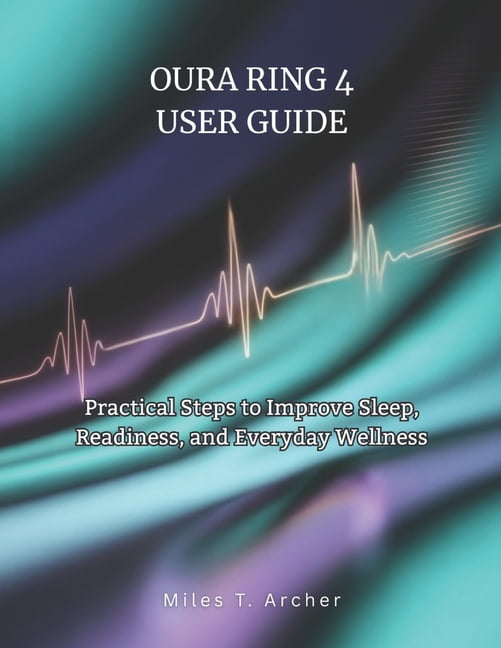 4 User Guide: Practical Steps to Improve Sleep, Readiness, and Everyday Wellness, (Paperback)